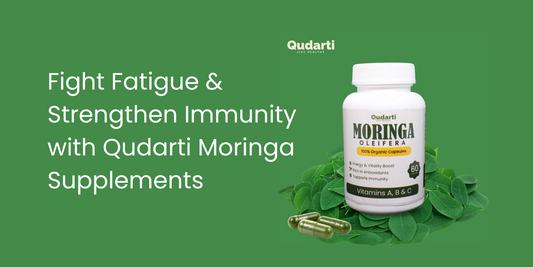 Fight Fatigue & Strengthen Immunity with Qudarti Moringa Supplements